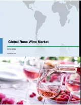 Global Rose Wine Market 2018-2022